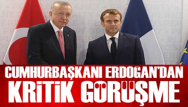 Cumhurbaşkanı Erdoğan, Macron ile görüştü