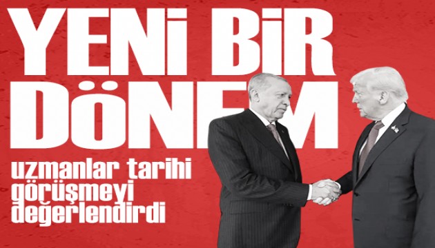 Uzmanlar Erdoğan-Trump görüşmesini değerlendirdi: 