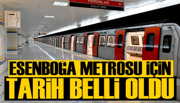 Esenboğa metrosunda tarih belli oldu