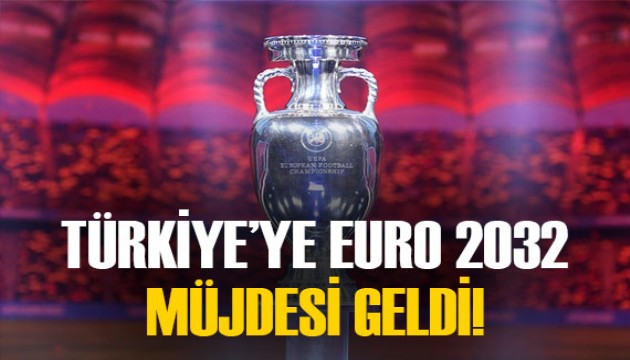 Flaş haber! EURO 2032 Türkiye'de yapılacak!