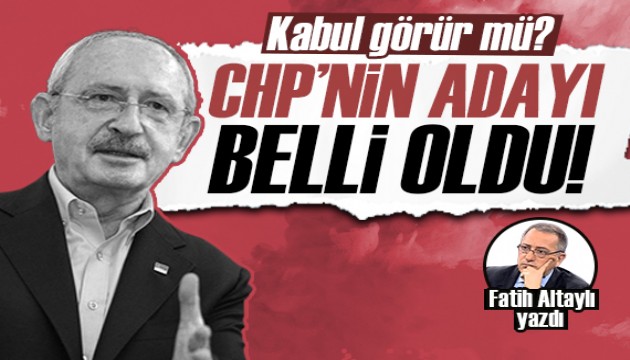 Fatih Altaylı: CHP'nin adayı belli oldu!