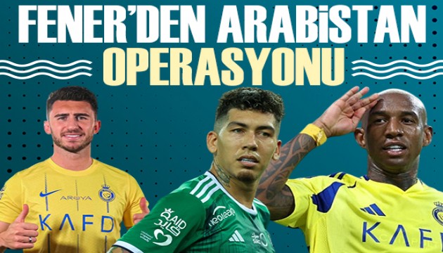 Fenerbahçe'den Arabistan operasyonu