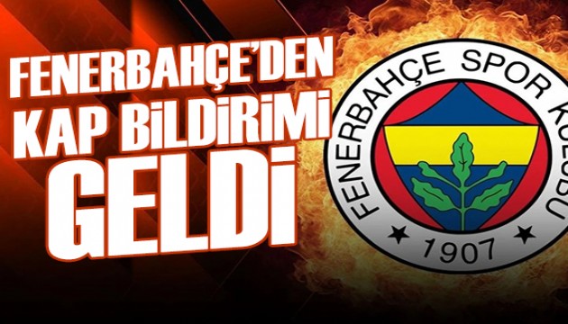 Fenerbahçe'den KAP bildirimi geldi