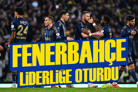 Fenerbahçe liderliğe oturdu
