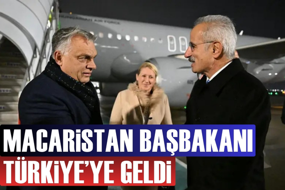 Macaristan Başbakanı Türkiye'de