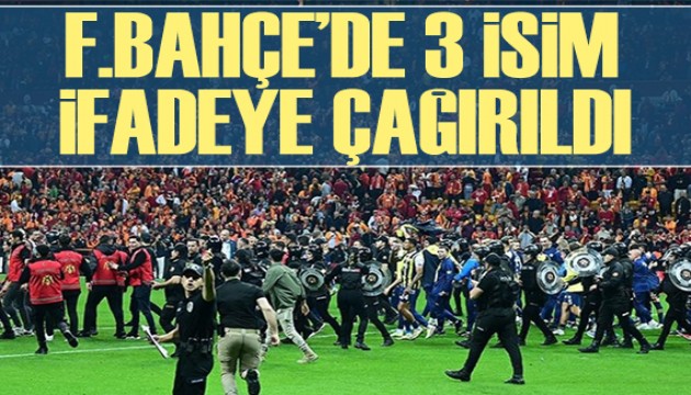 Fenerbahçe'de 3 kişi ifadeye çağırıldı