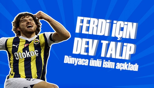 Ferdi Kadıoğlu transferi dünya gündeminde: Dev talip