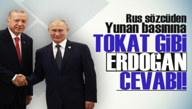 Rus sözcüden Yunan basınına tokat gibi 'Erdoğan' cevabı!