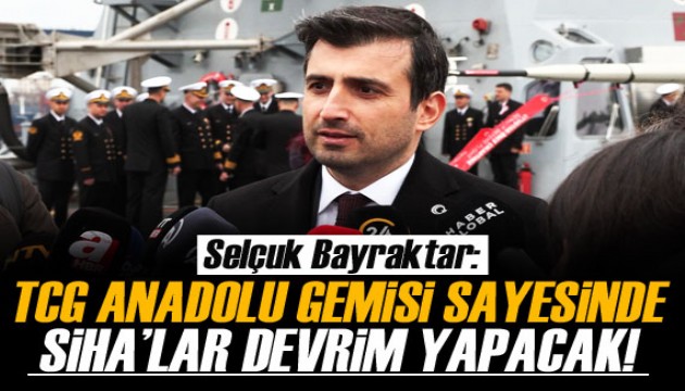 Selçuk Bayraktar: TCG Anadolu gemisi sayesinde SİHA'lar devrim yapacak!