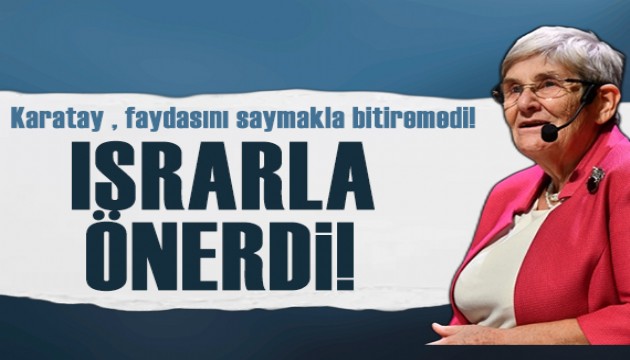 Karatay faydasını saymakla bitiremedi, ısrarla önerdi!