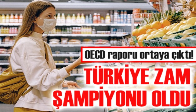 OECD raporu ortaya çıktı: Türkiye zam şampiyonu oldu!