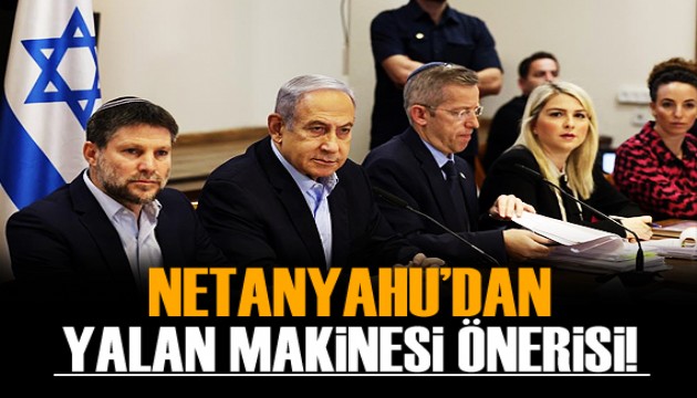 Netanyahu'dan yalan makinesi isteği