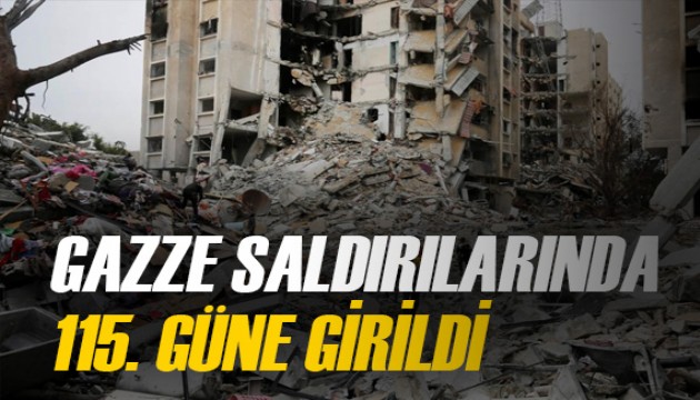 Gazze Şeridi'ne saldırıların 115. gününde de onlarca kişi öldü ve yaralandı...