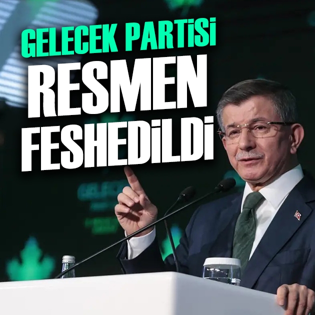 Gelecek Partisi resmen feshedildi: 'Bu bir vazgeçiş değil, ahlaki bir iradedir'