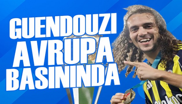Avrupa Guendouzi'yi konuşuyor