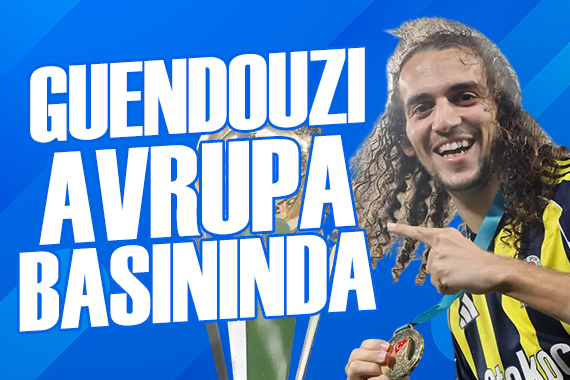 Avrupa Guendouzi'yi konuşuyor