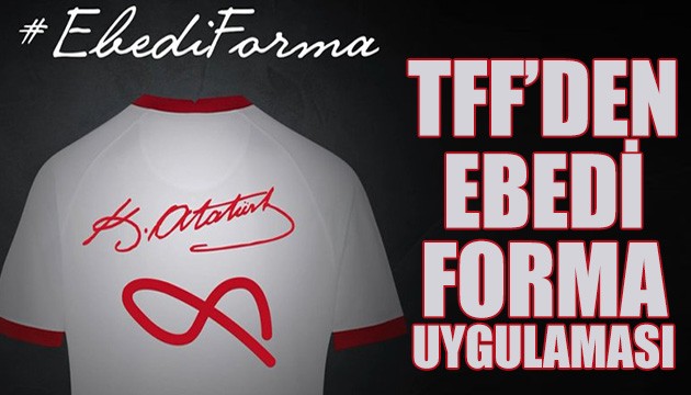 TFF'den ebedi forma uygulaması