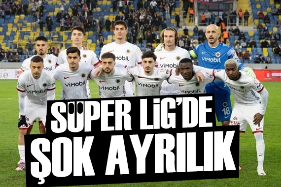 Süper Lig'de şok ayrılık