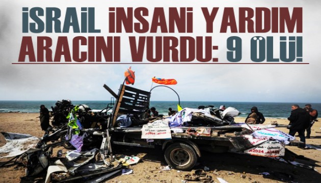 İsrail insani yardım taşıyan kamyonu vurdu: 9 ölü