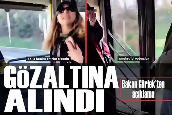 Otobüste hakaretler savuran sahte savcı gözaltına alındı