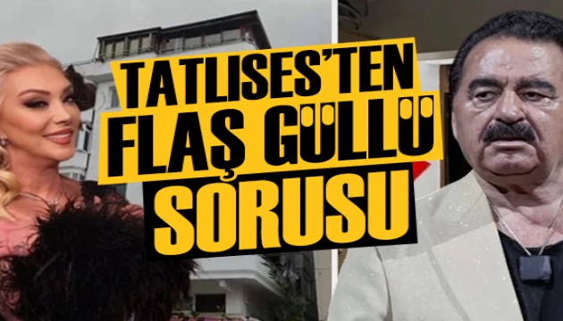 İbrahim Tatlıses'ten çarpıcı Güllü açıklaması