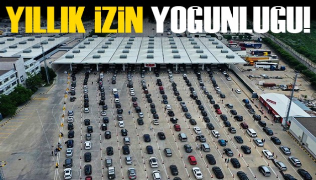 Gurbetçiler yıllık izinleri için Türkiye'ye dönüyor!