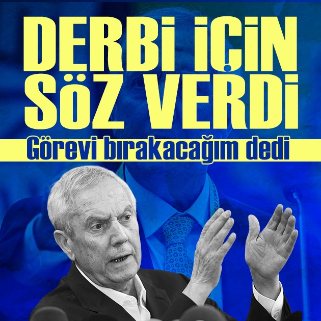 Aziz Yıldırım Galatasaray derbisi için söz verdi: 'Görevi Bırakacağım' dedi