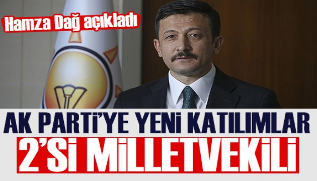 Hamza Dağ duyurdu: AK Parti’ye yeni katılımlar olacak! 2’si milletvekili