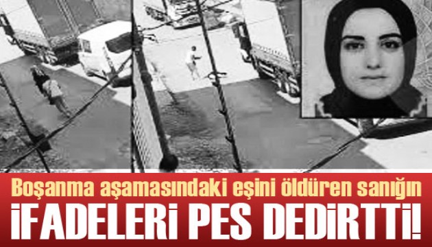 Boşanma aşamasındaki eşini öldüren sanığın ifadeleri pes dedirtti!