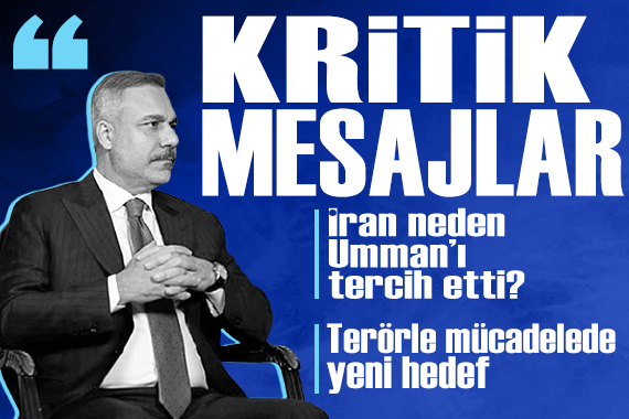 İran neden Türkiye yerine Umman'ı tercih etti? Hakan Fidan açıkladı
