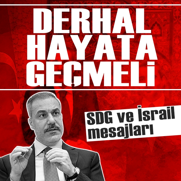 Bakan Fidan'dan Şam'da SDG ve İsrail mesajları