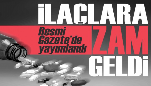 Resmi Gazete'de yayımlandı: İlaçlara yüzde 30 zam