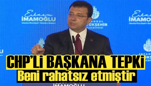 İmamoğlu’ndan CHP’li başkana tepki: Beni rahatsız etmiştir…