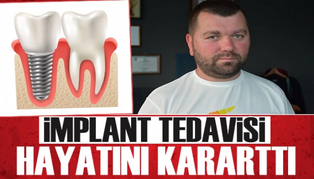 İmplant tedavisi hayatını kararttı: Ameliyatla iyileşen hasta hukuk mücadelesi veriyor