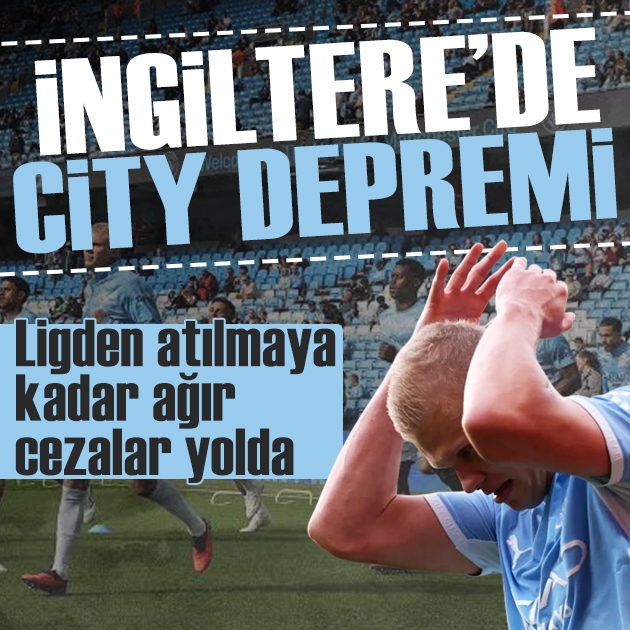İngiliz futbolunda deprem: Manchester City küme düşme ve şampiyonlukların silinmesiyle karşı karşıya