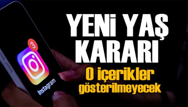 Instagram'a yeni yaş ayarı: O içerikler gösterilmeyecek