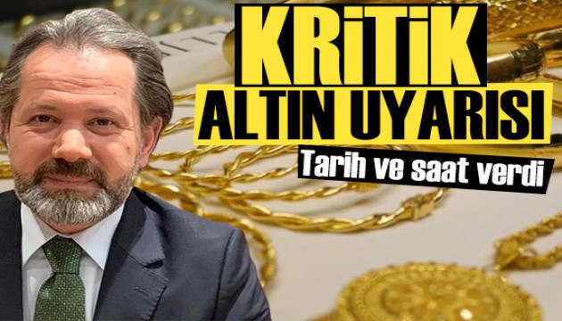 İslam Memiş'ten kritik altın uyarısı: Tarih ve saat verdi