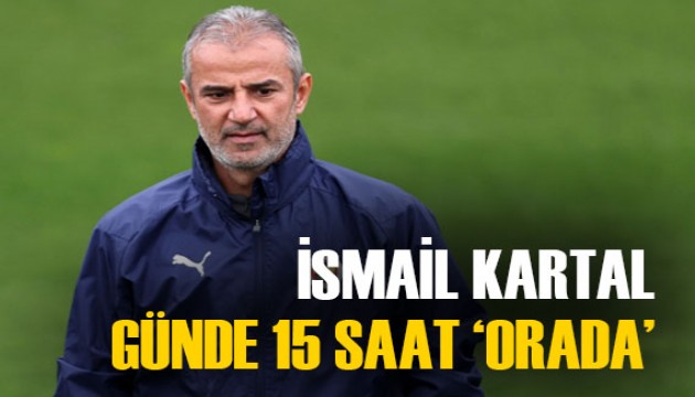 İsmail Kartal çok yoğun çalışıyor!