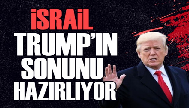 Mahmut Övür yazdı: İsrail, Trump'ın sonunu hazırlıyor