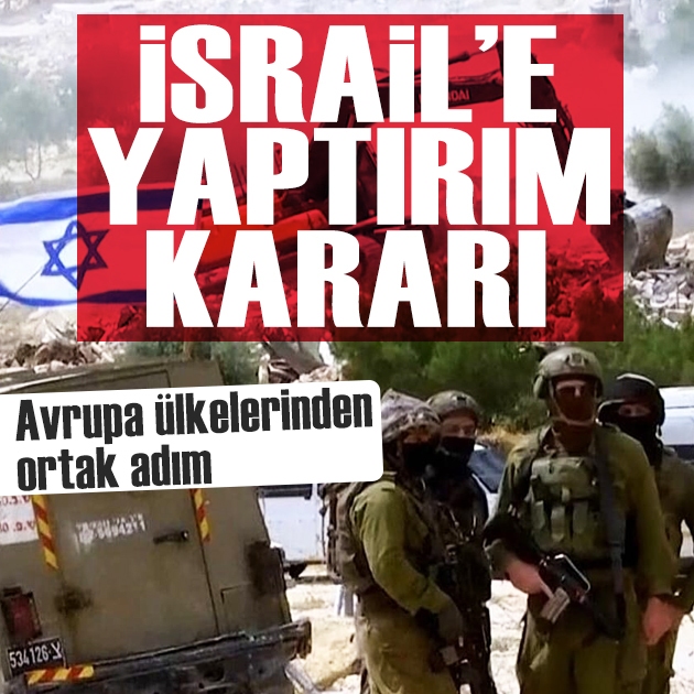 12 ülkeden İsrail'e yaptırım kararı