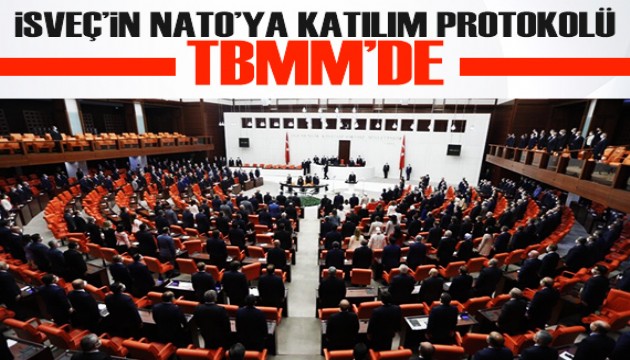 İsveç'in NATO'ya Katılım Protokolü TBMM'de