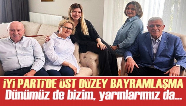 İYİ Parti'de üst düzey bayram ziyareti