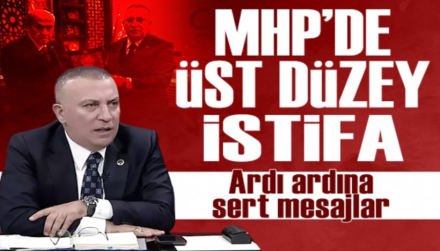 MHP Genel Başkan Yardımcısı istifa etti