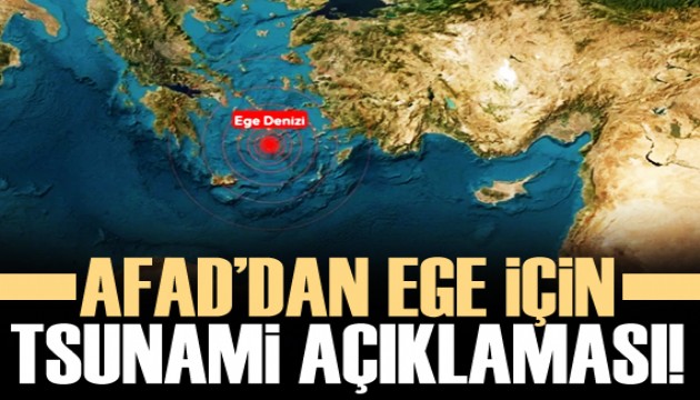 AFAD'dan Ege için tsunami açıklaması!