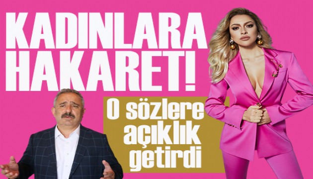 Gazeteci Sinan Burhan Hadise için kullandığı sözlere açıklık getirdi!