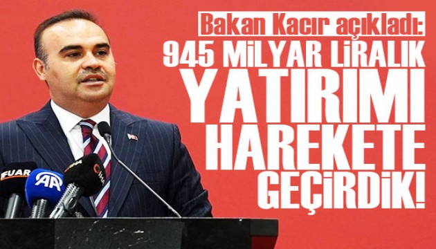 Bakan Kacır: Medikal sektöründe 945 milyar lira yatırımı harekete geçirdik
