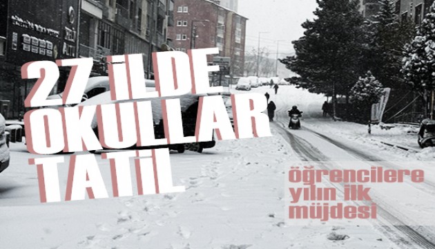 27 ilde okullar tatil edildi