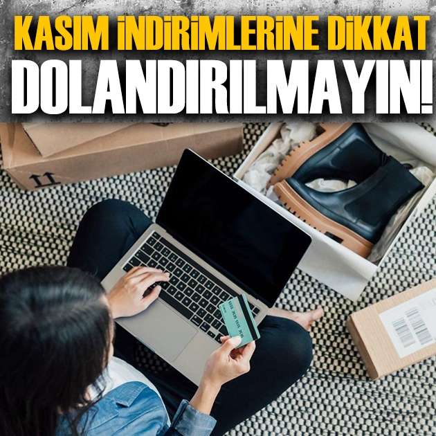 Kasım indirimlerinde dolandırıcılık uyarısı