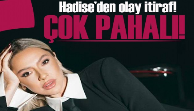 Hadise'den olay itiraf: En az bir yıl kullanıyorum çünkü çok pahalı