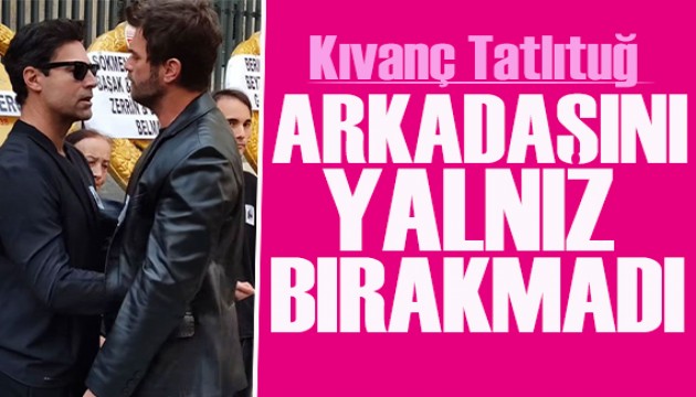 Kıvanç Tatlıtuğ, yakın arkadaşı Kıvanç Kasabalı'yı yalnız bırakmadı